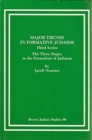 Major Trends in Formative Judaism, Third Series : The Three Stages in the Formation of Judaism - Book