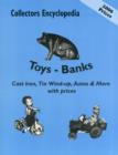 Collectors Encyclopedia of Toys - Banks : Cast Iron, Tin Wind-up, Autos & More with prices - Book