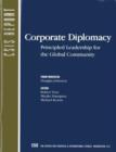 Corporate Diplomacy : Principled Leadership for the Global Community - Book