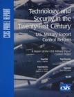Technology and Security in the Twenty-First Century : U.S. Military Export Control Reform - Book