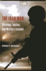 The Iraq War : Strategy, Tactics, and Military Lessons - Book