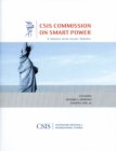 A Smarter, More Secure America : A Report of the CSIS Commission on Smart Power - Book