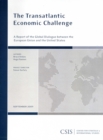 The Transatlantic Economic Challenge : A Report of the CSIS Global Dialogue between the European Union and the - Book