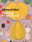 Hilma af Klint : Paintings for the Future - Book