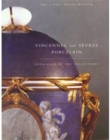 Vincennes and Sevres Porcelain - Catalogue of the Collections - Book