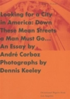 Looking for a City in America - Down These Mean Streets a Man Must Go... - Book