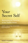 Your Secret Self : Illuminating the Mysteries of the Twelfth House - eBook