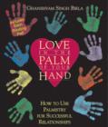 Love in the Palm of Your Hand : How to Use Palmistry for Successful Relationships - Book