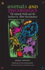 Animals and Psychedelics : The Natural World and its Instinct to Alter Consciousness - Book