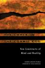 The Crack in the Cosmic Egg : New Constructs of Mind and Reality - Book