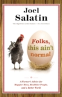 Folks, This Ain't Normal : A Farmer's Advice for Happier Hens, Healthier People, and a Better World - Book