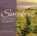 Smokies Chronicle : A Year of Hiking in Great Smoky Mountains National Park - Book