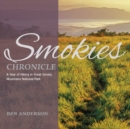 Smokies Chronicle : A Year of Hiking in Great Smoky Mountains National Park - eBook