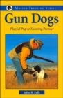 Gun Dogs : Playful Pup to Hunting Partner - Book