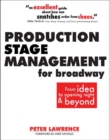 Production Stage Management for Broadway : From Idea to Opening Night & Beyond - Book