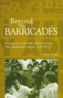 Beyond the Barricades : Nicaragua and the Struggle for the Sandinista Press, 1979-1998 - Book