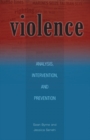 Violence : Analysis, Intervention, and Prevention - eBook