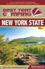 Best Tent Camping: New York State : Your Car-Camping Guide to Scenic Beauty, the Sounds of Nature, and an Escape from Civilization - eBook