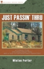 Just Passin' Thru : A Vintage Store, the Appalachian Trail, and a Cast of Unforgettable Characters - eBook