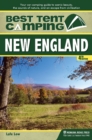 Best Tent Camping: New England : Your Car-Camping Guide to Scenic Beauty, the Sounds of Nature, and an Escape from Civilization - Book