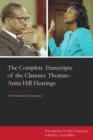 The Complete Transcripts of the Clarence Thomas - Anita Hill Hearings : October 11, 12, 13, 1991 - Book