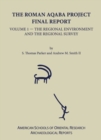 The Roman Aqaba Project : Final Report, Volume 1: The Regional Environment and the Regional Survey - Book