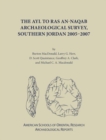 The Ayl to Ras an-Naqab Archaeological Survey, Southern Jordan 2005-2007 - Book