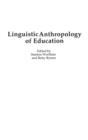 Linguistic Anthropology of Education - Book