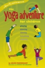 The Yoga Adventure for Children : Playing, Dancing, Moving, Breathing, Relaxing - eBook