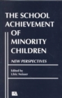 The School Achievement of Minority Children : New Perspectives - Book