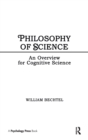 Philosophy of Science : An Overview for Cognitive Science - Book