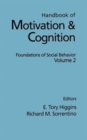 Handbook of Motivation and Cognition : Foundations of Social Behavior, Volume 2 - Book