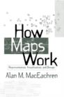 How Maps Work : Representation, Visualization, and Design - Book