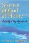 Stories of God at Home : A Godly Play Approach - eBook