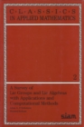 A Survey of Lie Groups and Lie Algebras with Applications and Computational Methods - Book