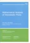 Mathematical Analysis of Viscoelastic Flows - Book