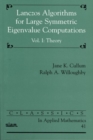Lanczos Algorithms for Large Symmetric Eigenvalue Computations : Volume 1 - Book