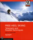 Free-Heel Skiing : Telemark and Parallel Techniques for All Conditions - Book