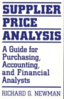 Supplier Price Analysis : A Guide for Purchasing, Accounting, and Financial Analysts - Book