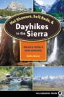 Hot Showers, Soft Beds, and Dayhikes in the Sierra : Walks and Strolls Near Lodgings - eBook