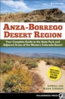 Anza-Borrego Desert Region : Your Complete Guide to the State Park and Adjacent Areas of the Western Colorado Desert - Book