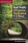 Rail-Trails Illinois, Indiana, & Ohio : The definitive guide to the region's top multiuse trails - Book