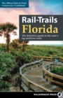 Rail-Trails Florida : The definitive guide to the state's top multiuse trails - Book
