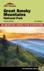 Top Trails: Great Smoky Mountains National Park : 50 Must-Do Hikes for Everyone - Book