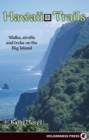 Hawaii Trails : Walks Strolls and Treks on the Big Island - Book