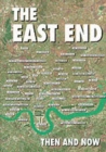 The East End Then and Now - Book