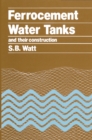 Ferrocement Water Tanks and their Construction - Book