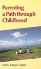 Parenting a Path Through Childhood - Book