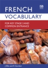 French Vocabulary for Key Stage 3 and Common Entrance (2nd Edition) - Book