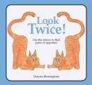 Look Twice : Use the Mirror to Find Pairs of Opposites - Book